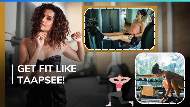 Taapsee Pannu’s fitness routine and diet will inspire you to hit the gym.check it out
