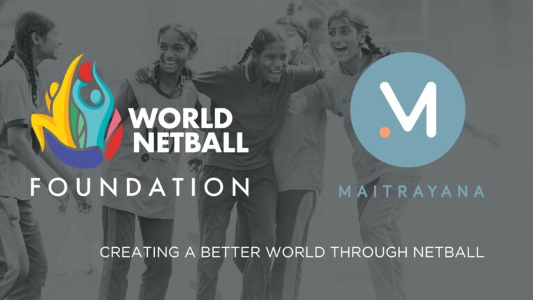 World Netball Foundation launches first partnership with India’s Maitrayana Charitable Foundation to support adolescent girls